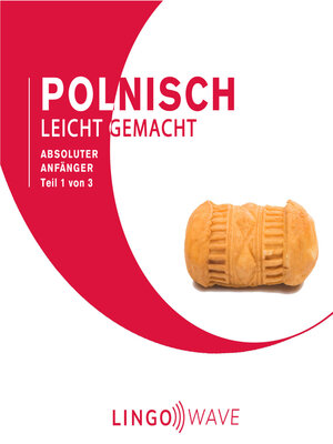 cover image of Polnisch Leicht Gemacht: Absoluter Anfänger, Teil 1